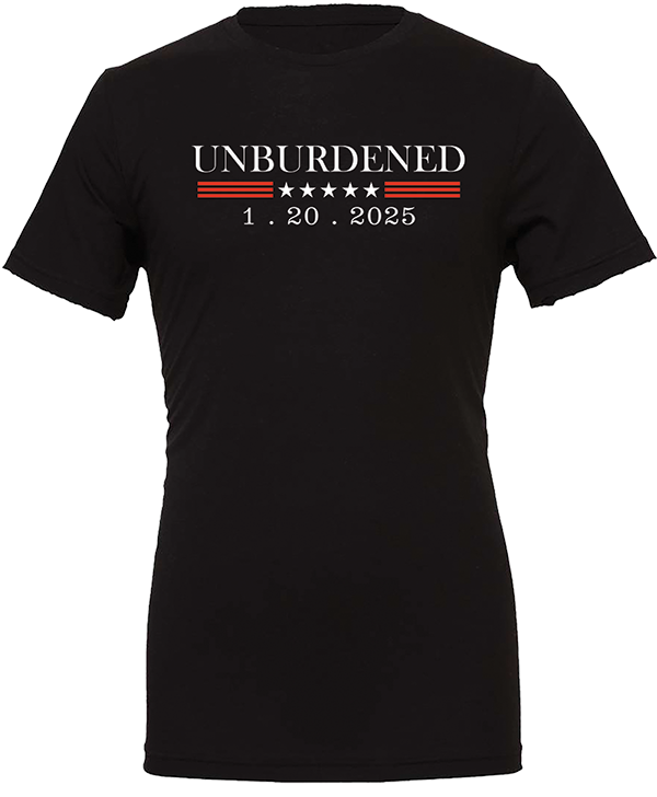 Trump Unburdened 2025 Unisex Tee