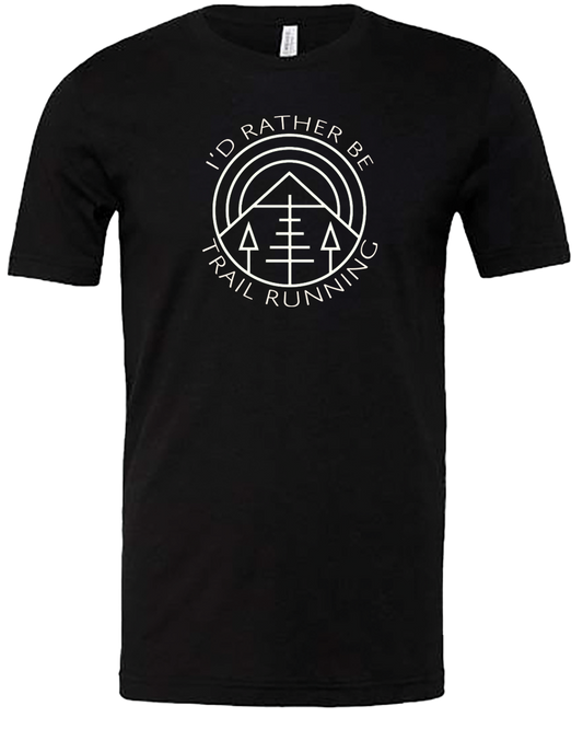 I'd Rather Be Trail Running Tee