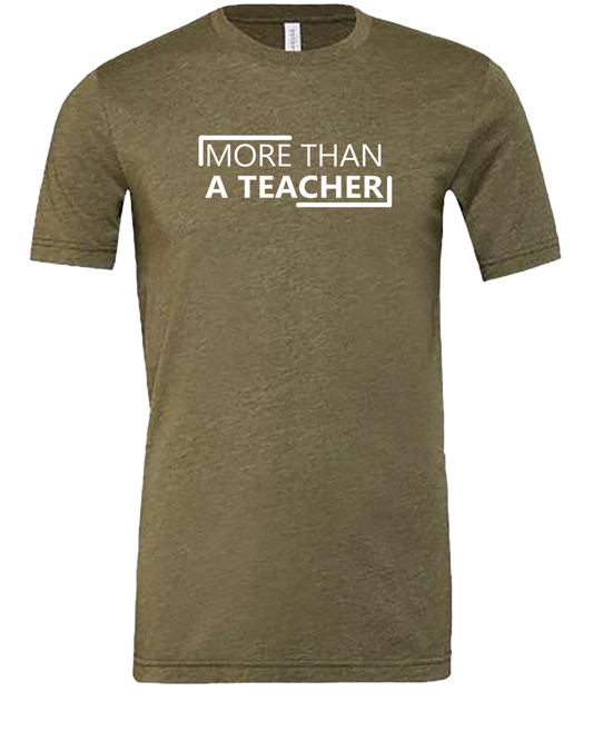 More Than A Teacher Tee