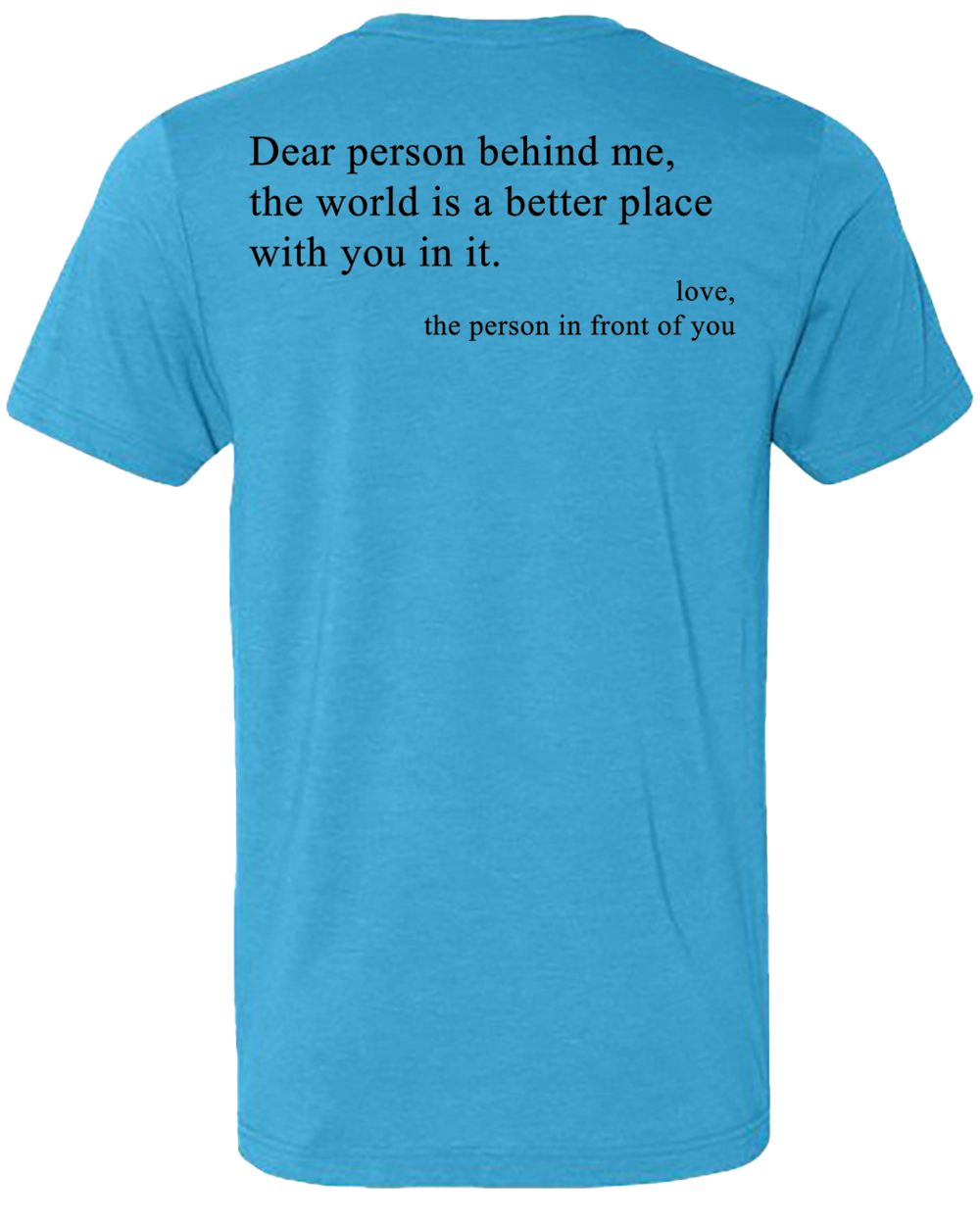 Dear Person Behind Me... Tee Shirt