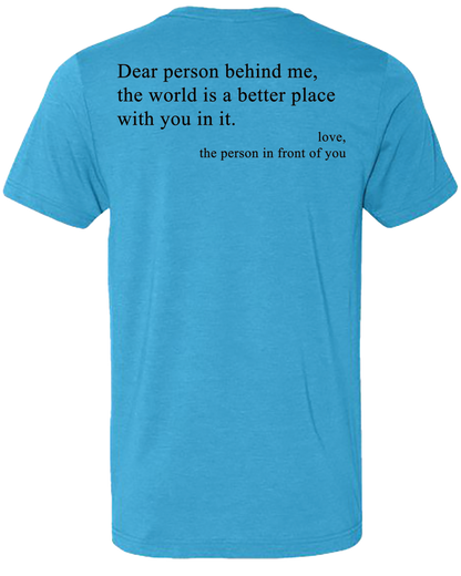 Dear Person Behind Me... Tee Shirt