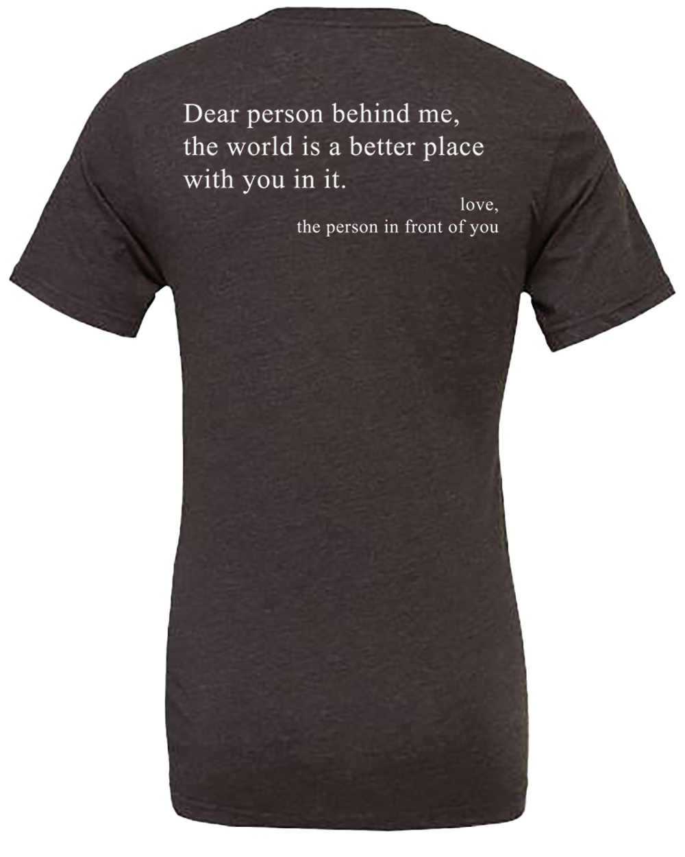 Dear Person Behind Me... Tee Shirt