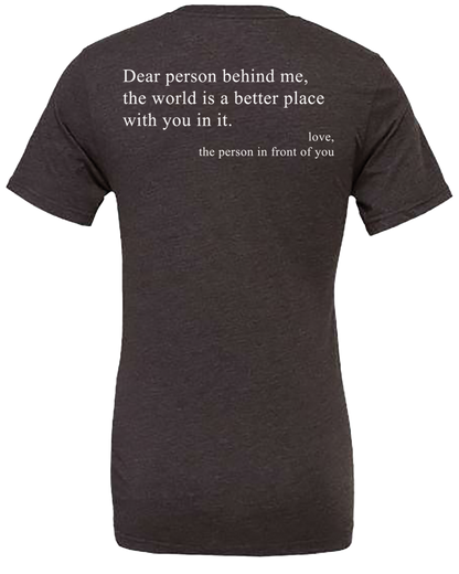 Dear Person Behind Me... Tee Shirt