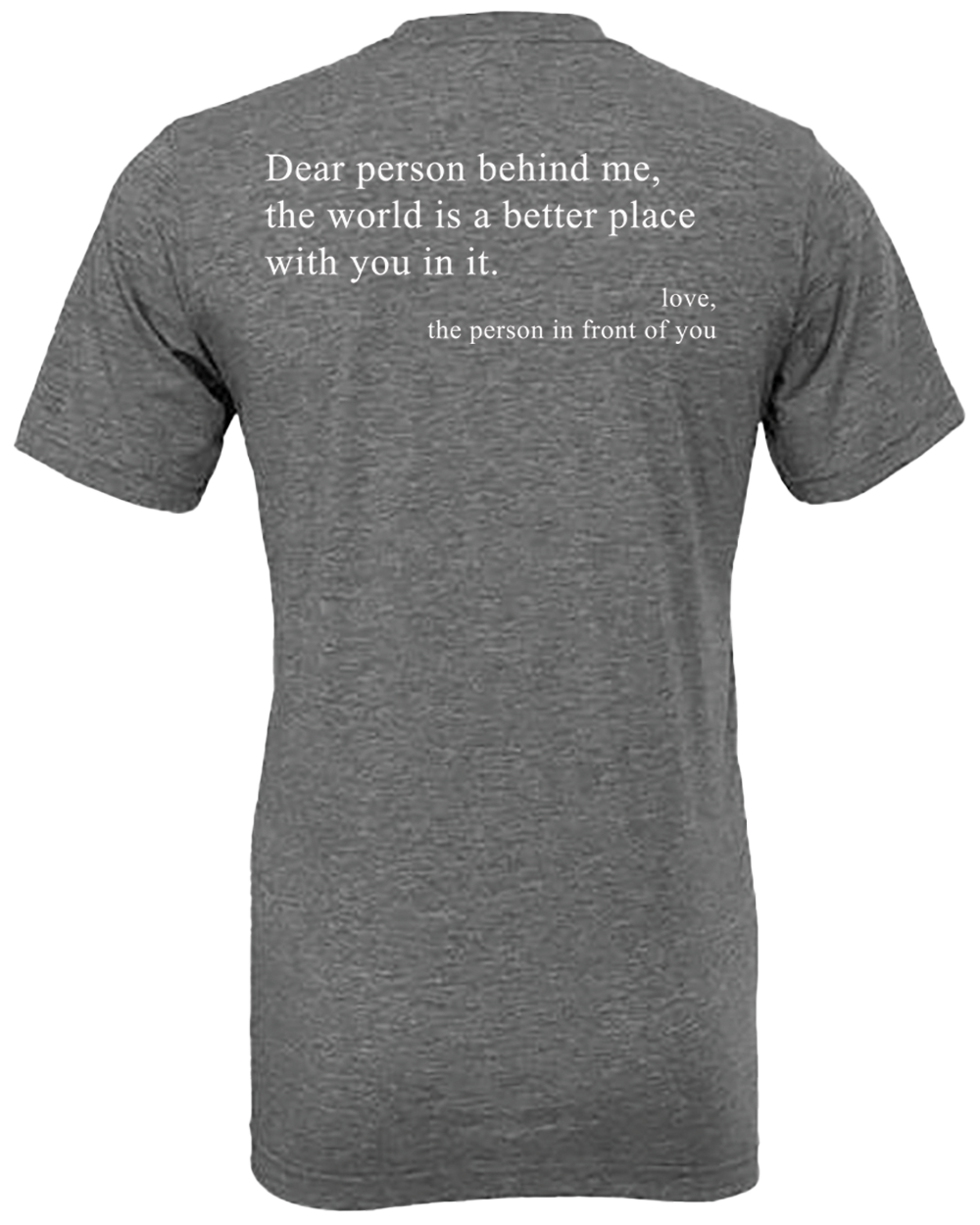 Dear Person Behind Me... Tee Shirt