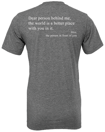 Dear Person Behind Me... Tee Shirt