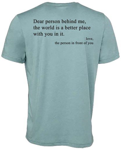 Dear Person Behind Me... Tee Shirt