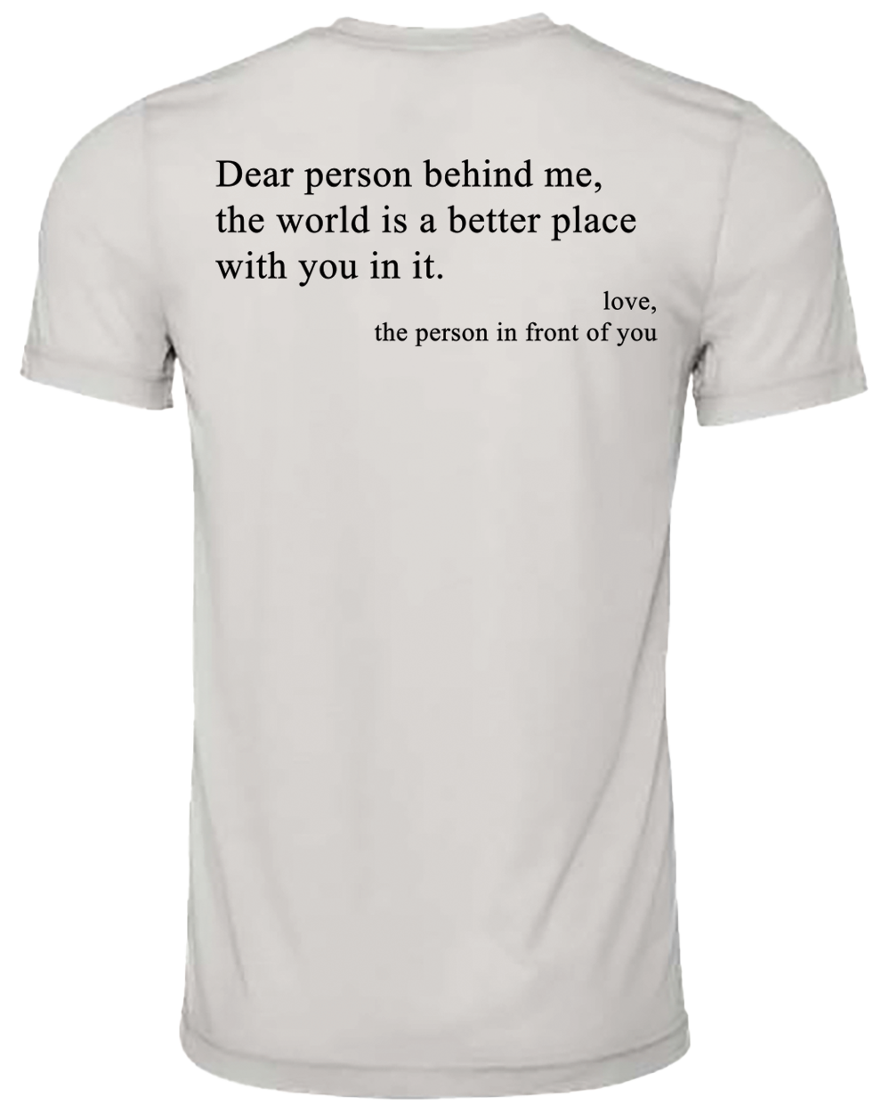 Dear Person Behind Me... Tee Shirt