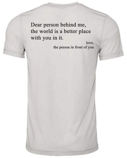 Dear Person Behind Me... Tee Shirt