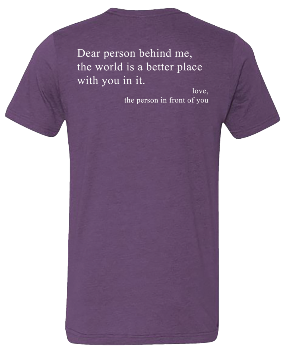 Dear Person Behind Me... Tee Shirt