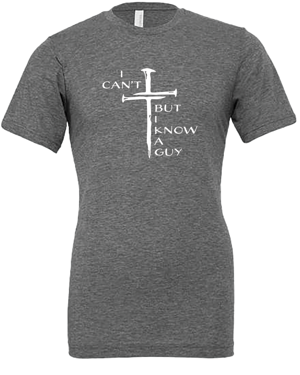 I Can't But I Know a Guy Tee Shirt