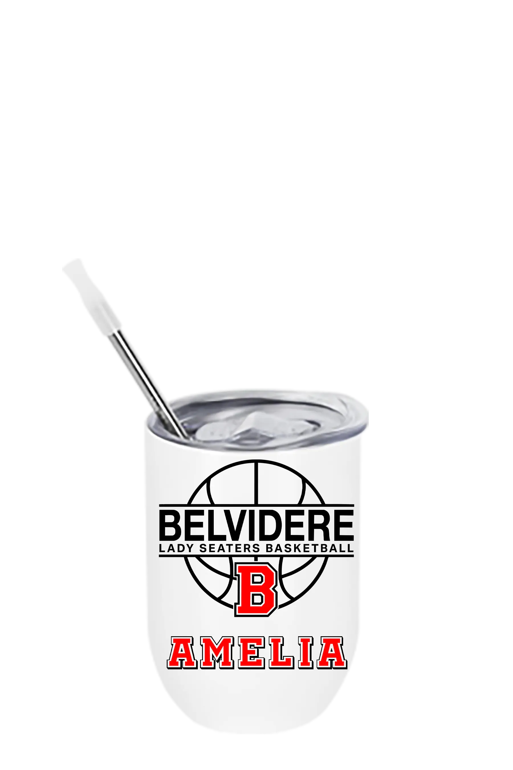 A white insulated stainless steel tumbler with a clear lid and metal straw, featuring a custom 'Belvidere Lady Seaters Basketball' graphic with a red 'B' logo and the name 'Amelia' in red. . Paper Street Print Co, Blairstown, NJ. 