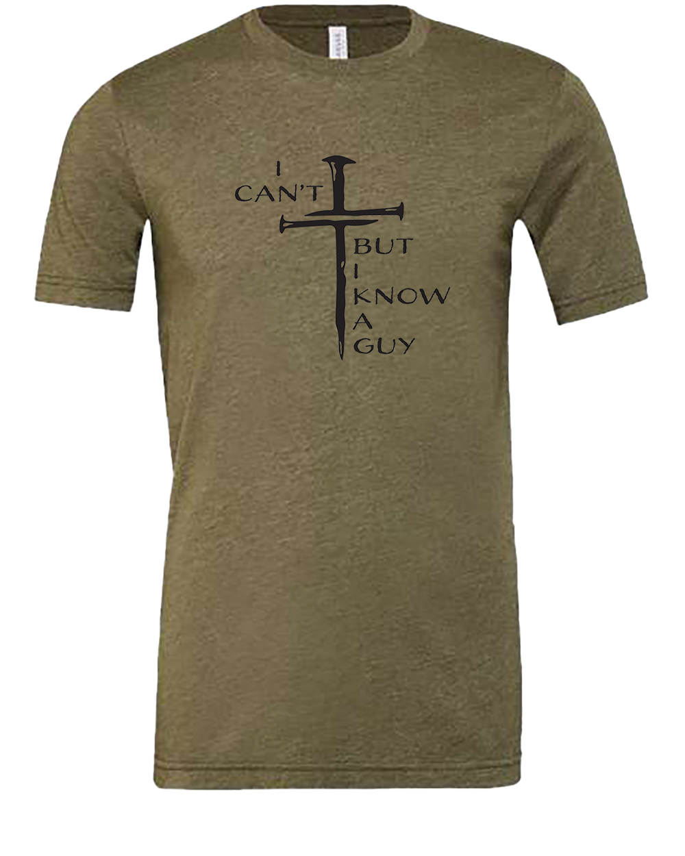 I Can't But I Know a Guy Tee Shirt